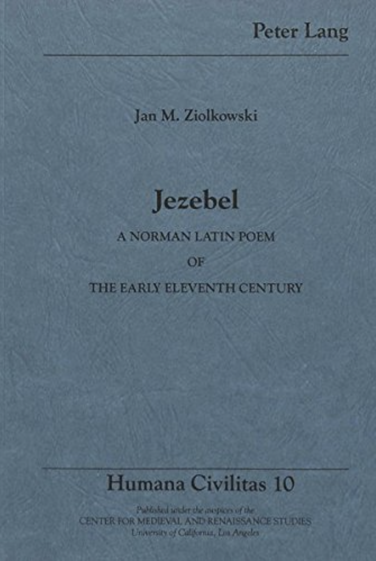 Jezebel: A Norman Latin Poem of the Early Eleventh Century